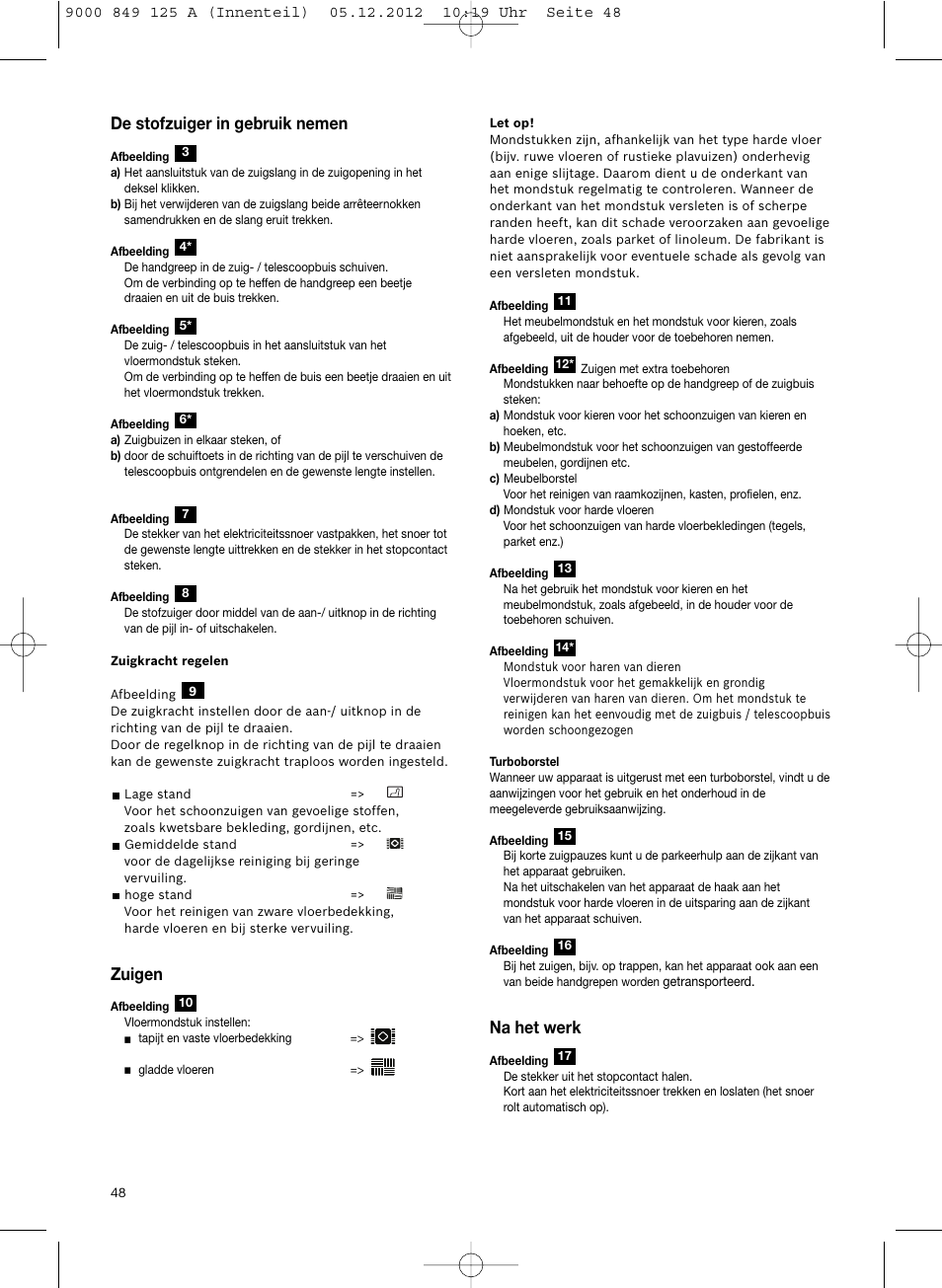 De stofzuiger in gebruik nemen, Zuigen, Na het werk | Siemens VS06G2080 User Manual | Page 49 / 117