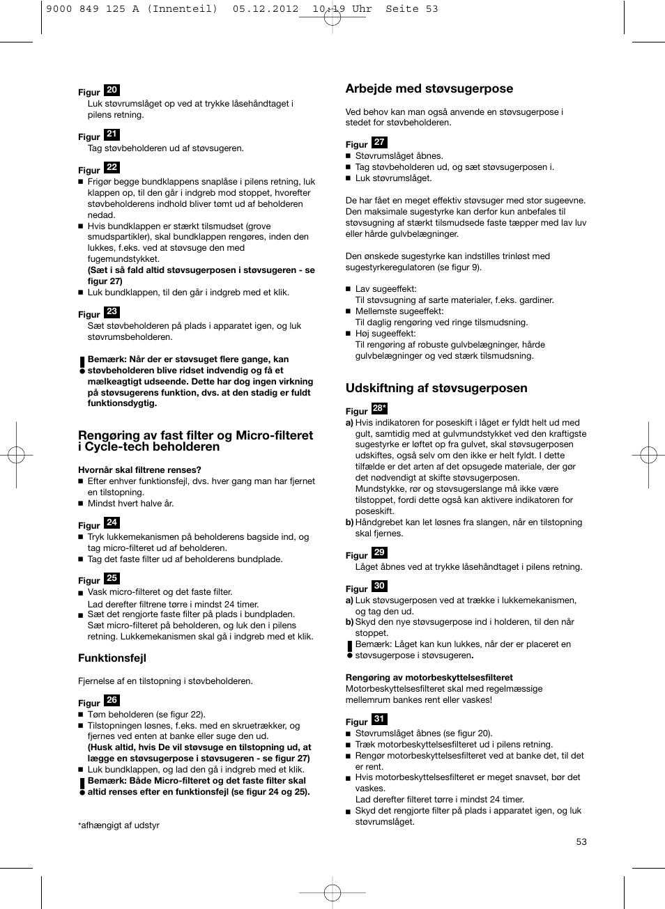 Arbejde med støvsugerpose, Udskiftning af støvsugerposen | Siemens VS06G2080 User Manual | Page 54 / 117