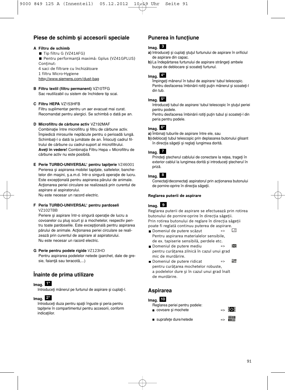 Piese de schimb µi accesorii speciale, Înainte de prima utilizare, Punerea în funcøiune | Aspirarea | Siemens VS06G2080 User Manual | Page 92 / 117