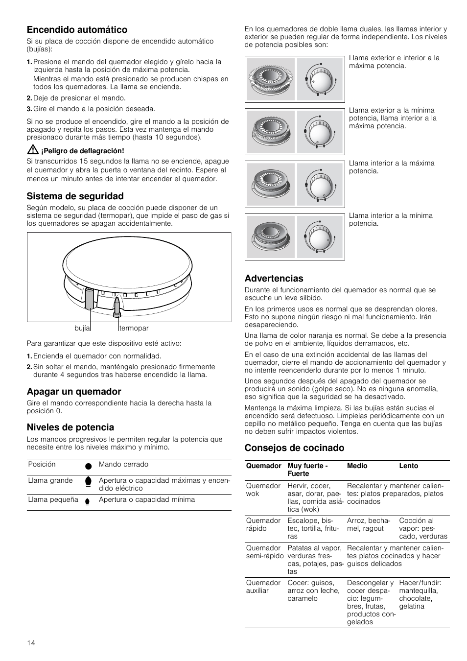 Encendido automático, Deje de presionar el mando, Gire el mando a la posición deseada | Peligro de deflagración, Sistema de seguridad, Encienda el quemador con normalidad, Apagar un quemador, Niveles de potencia, Advertencias, Consejos de cocinado | Siemens EC645PB90E User Manual | Page 14 / 32