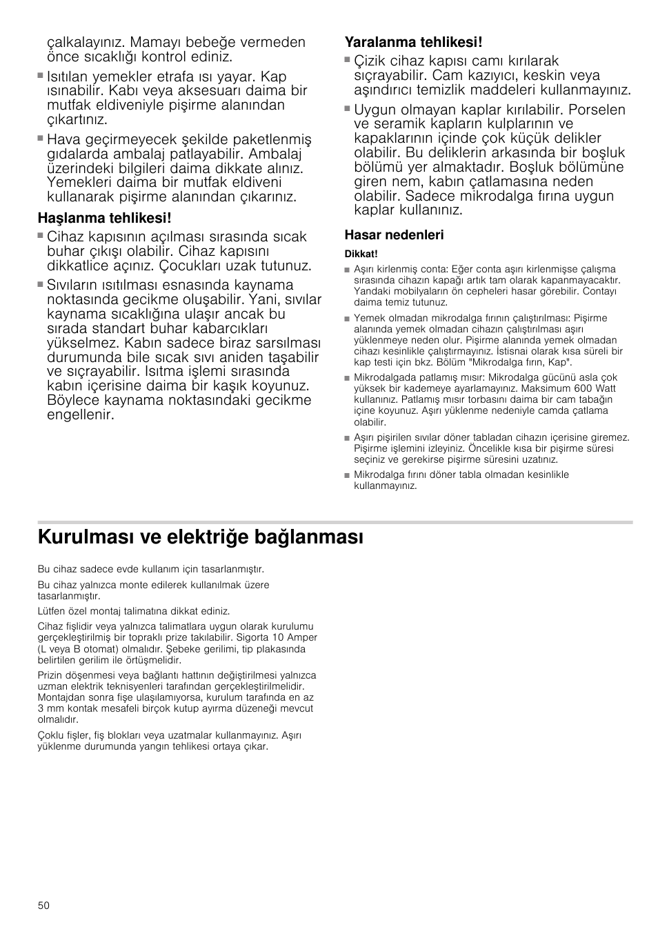 Yanma tehlikesi, Haşlanma tehlikesi, Yaralanma tehlikesi | Hasar nedenleri, Dikkat, Aşırı kirlenmiş conta, Yemek olmadan mikrodalga fırının çalıştırılması, Mikrodalgada patlamış mısır, Kurulması ve elektriğe bağlanması | Siemens HF24G564 User Manual | Page 50 / 64