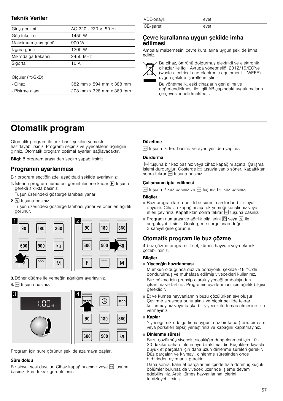 Teknik veriler, Çevre kurallarına uygun şekilde imha edilmesi, Otomatik program | Bilgi, Programın ayarlanması, ¼ tuşuna basınız, Döner düğme ile yemeğin ağırlığını ayarlayınız, ¹ tuşuna basınız, Süre doldu, Düzeltme | Siemens HF24G564 User Manual | Page 57 / 64