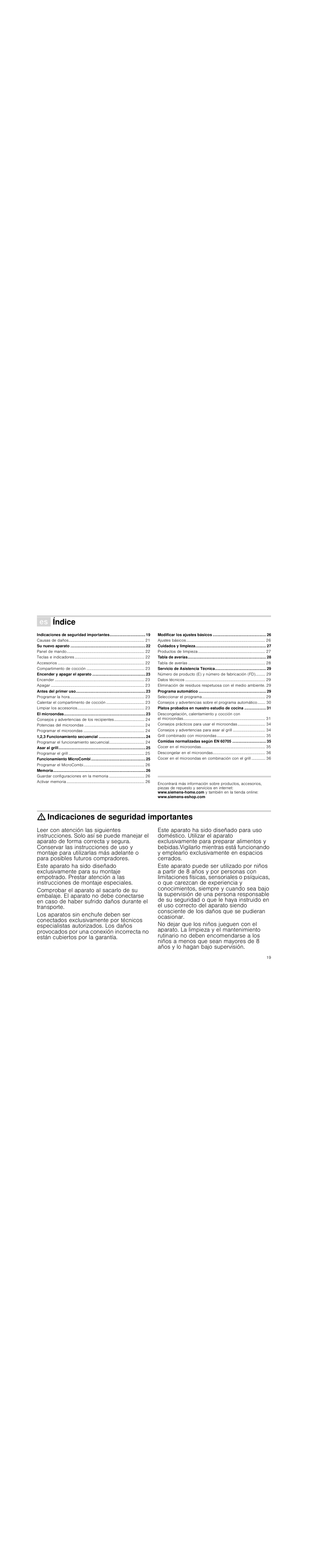 Û índice[es] instrucciones de uso, Su nuevo aparato 22, Encender y apagar el aparato 23 | Antes del primer uso 23, El microondas 23, 1,2,3 funcionamiento secuencial 24, Asar al grill 25, Funcionamiento microcombi 25, Memoria 26, Modificar los ajustes básicos 26 | Siemens HF25G5R2 User Manual | Page 19 / 56