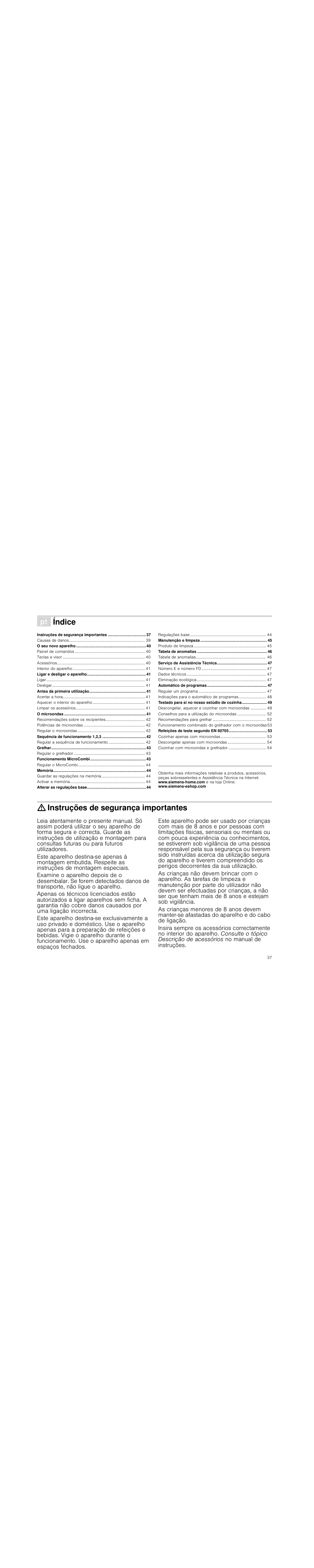 Ì índice[pt] instruções de serviço, O seu novo aparelho 40, Ligar e desligar o aparelho 41 | Antes da primeira utilização 41, O microondas 41, Sequência de funcionamento 1,2,3 42, Grelhar 43, Funcionamento microcombi 43, Memória 44, Alterar as regulações base 44 | Siemens HF25G5R2 User Manual | Page 37 / 56