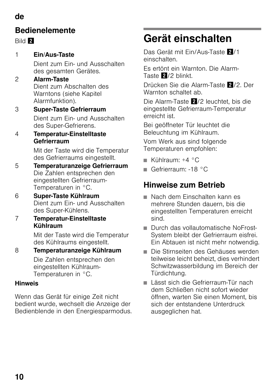 Bedienelemente, Gerät einschalten, Kühlraum: +4 °c | Gefrierraum: -18 °c, Hinweise zum betrieb, De 10 bedienelemente | Siemens KG49NVI20 User Manual | Page 10 / 102