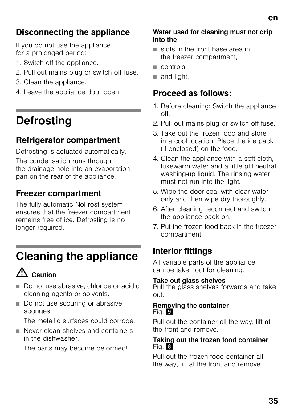 Disconnecting the appliance, Defrosting, Refrigerator compartment | Freezer compartment, Cleaning the appliance, M caution, Do not use scouring or abrasive sponges, The metallic surfaces could corrode, The parts may become deformed, Controls | Siemens KG49NVI20 User Manual | Page 35 / 102