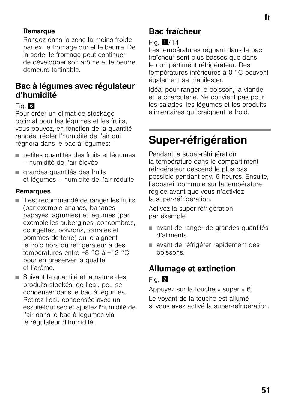 Remarque, Bac à légumes avec régulateur d’humidité, Remarques | Bac fraîcheur, Super-réfrigération, Avant de ranger de grandes quantités d’aliments, Avant de réfrigérer rapidement des boissons, Allumage et extinction, Fr 51 | Siemens KG49NVI20 User Manual | Page 51 / 102