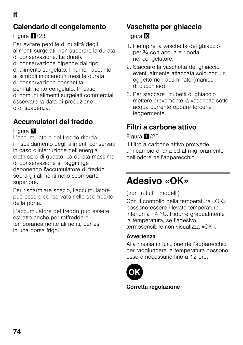 Calendario di congelamento, Accumulatori del freddo, Vaschetta per ghiaccio | Filtri a carbone attivo, Adesivo «ok, It 74 calendario di congelamento | Siemens KG49NVI20 User Manual | Page 74 / 102