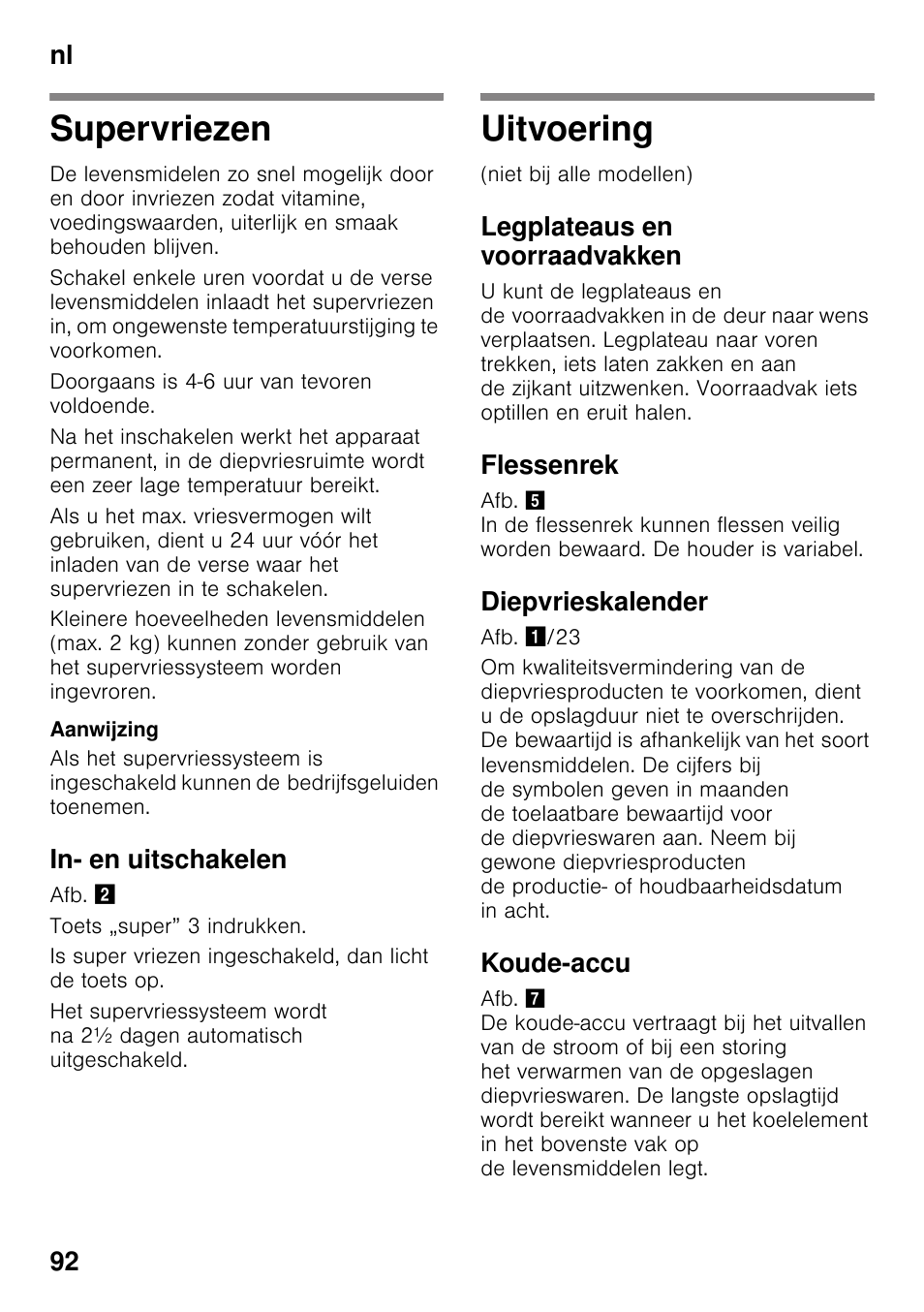 Supervriezen, In- en uitschakelen, Uitvoering | Legplateaus en voorraadvakken, Flessenrek, Diepvrieskalender, Koude-accu, Supervriezen uitvoering, Nl 92 | Siemens KG49NVI20 User Manual | Page 92 / 102