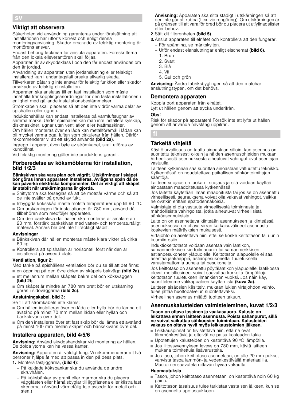 Viktigt att observera, Anvisningar, Ventilation, figur 2 | Anslutningskabel, bild 3, Se till att strömkabeln inte kläms, Installera apparaten, bild 4/5/6, Anvisning, Montera fästjiggarna, (bild 4), Sätt dit filterenheten (bild 5), Demontera apparaten | Siemens EH875KU11E User Manual | Page 11 / 14
