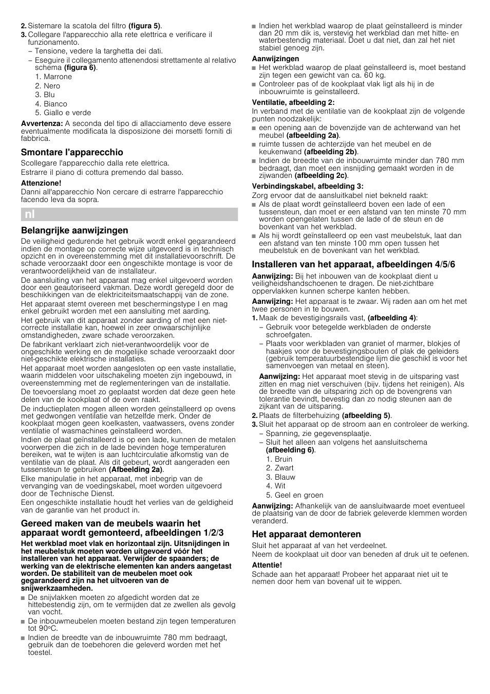 Sistemare la scatola del filtro (figura 5), Avvertenza, Smontare l'apparecchio | Scollegare l'apparecchio dalla rete elettrica, Estrarre il piano di cottura premendo dal basso, Attenzione, Belangrijke aanwijzingen, Aanwijzingen, Ventilatie, afbeelding 2, Verbindingskabel, afbeelding 3 | Siemens EH875KU11E User Manual | Page 7 / 14