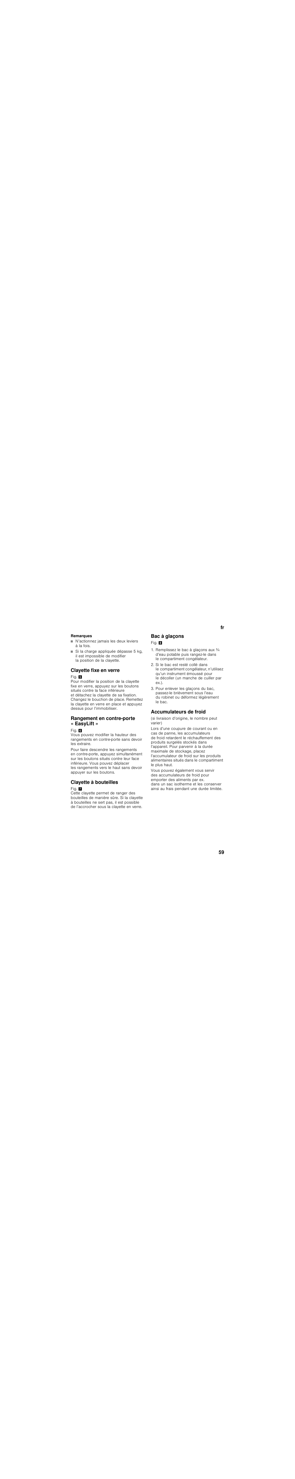 Remarques, N’actionnez jamais les deux leviers à la fois, Clayette fixe en verre | Rangement en contre-porte « easylift, Clayette à bouteilles, Bac à glaçons, Accumulateurs de froid | Siemens KI39FP60 User Manual | Page 59 / 115