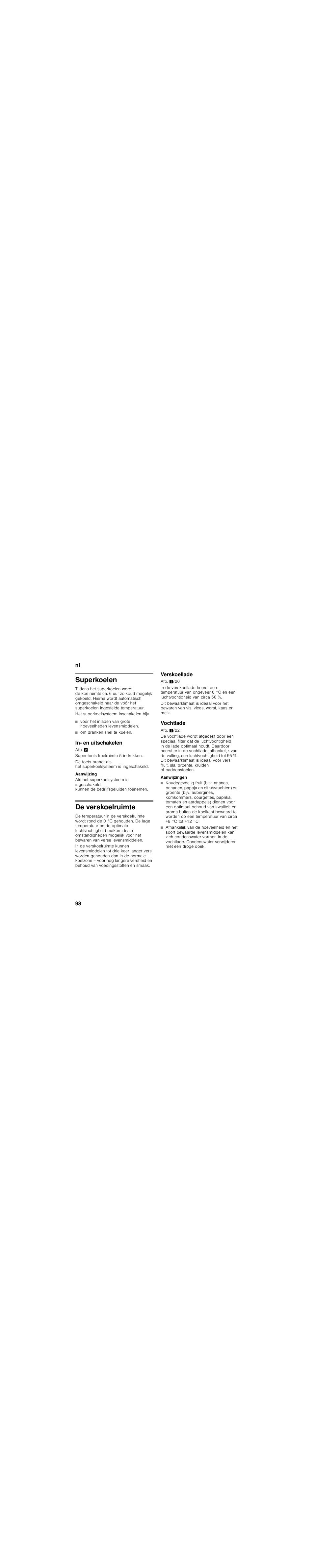 Superkoelen, Om dranken snel te koelen, In- en uitschakelen | De verskoelruimte, Verskoellade, Vochtlade, Aanwijzingen | Siemens KI39FP60 User Manual | Page 98 / 115