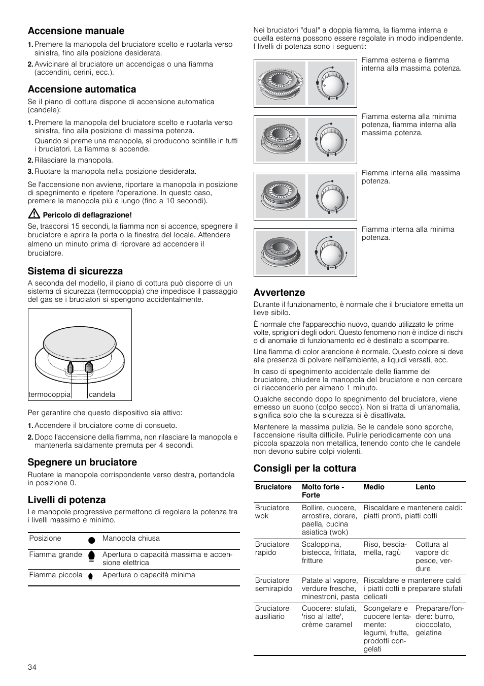 Accensione manuale, Accensione automatica, Rilasciare la manopola | Ruotare la manopola nella posizione desiderata, Pericolo di deflagrazione, Sistema di sicurezza, Accendere il bruciatore come di consueto, Spegnere un bruciatore, Livelli di potenza, Avvertenze | Siemens ER726RB71E User Manual | Page 34 / 59