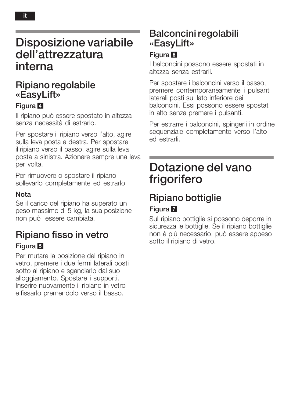 Disposizione variabile dell'attrezzatura interna, Dotazione del vano frigorifero, Ripiano regolabile «easylift | Ripiano fisso in vetro, Balconcini regolabili «easylift, Ripiano bottiglie | Siemens KI34NP60 User Manual | Page 68 / 98