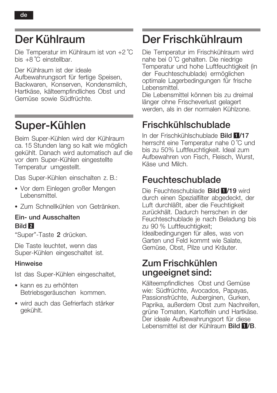 Der kühlraum, Superćkühlen, Der frischkühlraum | Frischkühlschublade, Feuchteschublade, Zum frischkühlen ungeeignet sind | Siemens KI40FP60 User Manual | Page 12 / 104