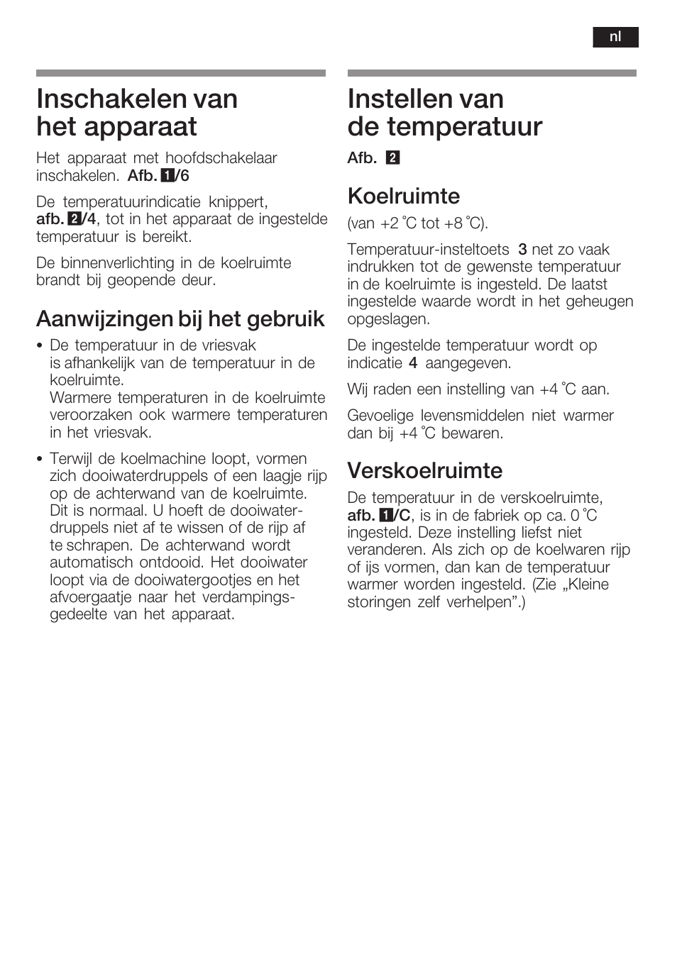 Inschakelen van het apparaat, Instellen van de temperatuur, Aanwijzingen bij het gebruik | Koelruimte, Verskoelruimte | Siemens KI40FP60 User Manual | Page 85 / 104