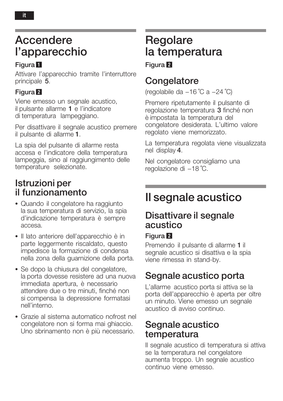 Accendere l'apparecchio, Regolare la temperatura, Il segnale acustico | Istruzioni per il funzionamento, Congelatore, Disattivare il segnale acustico, Segnale acustico porta, Segnale acustico temperatura | Siemens GI38NP60 User Manual | Page 50 / 76