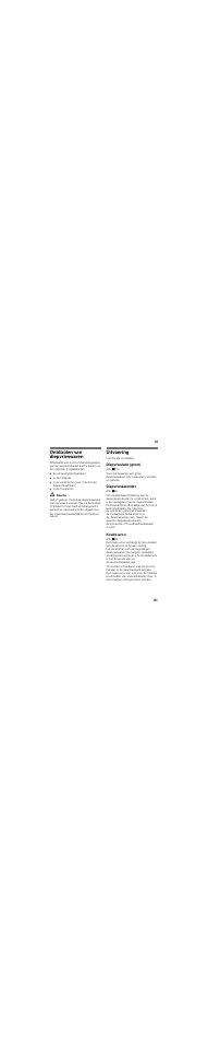 Ontdooien van diepvrieswaren, Bij omgevingstemperatuur, In de koelkast | In de magnetron, Uitvoering, Diepvrieslade (groot), Diepvrieskalender, Koude-accu | Siemens GS36NBI30 User Manual | Page 81 / 92