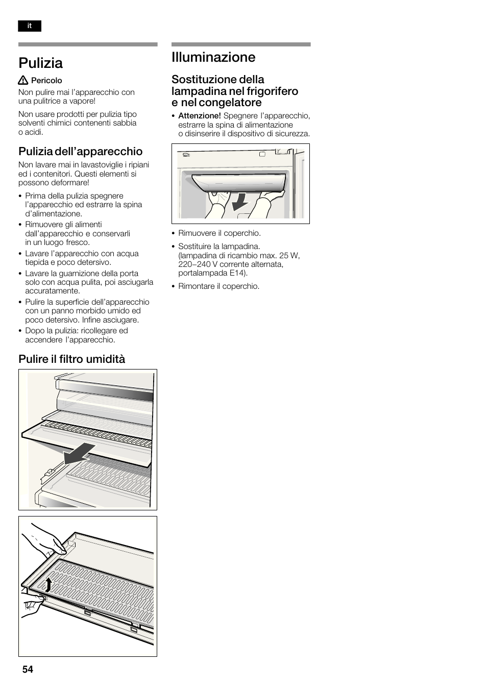 Pulizia, Illuminazione, Pulizia dell'apparecchio | Pulire il filtro umidità | Siemens KA62NV40 User Manual | Page 54 / 71