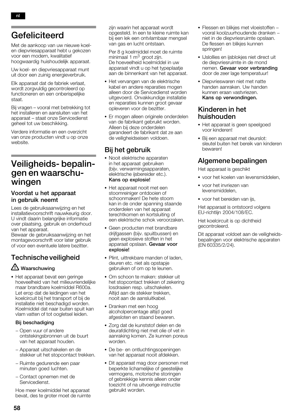 Gefeliciteerd, Veiligheidsć bepalinć gen en waarschuć wingen, Technische veiligheid | Bij het gebruik, Kinderen in het huishouden, Algemene bepalingen | Siemens KA62NV40 User Manual | Page 58 / 71