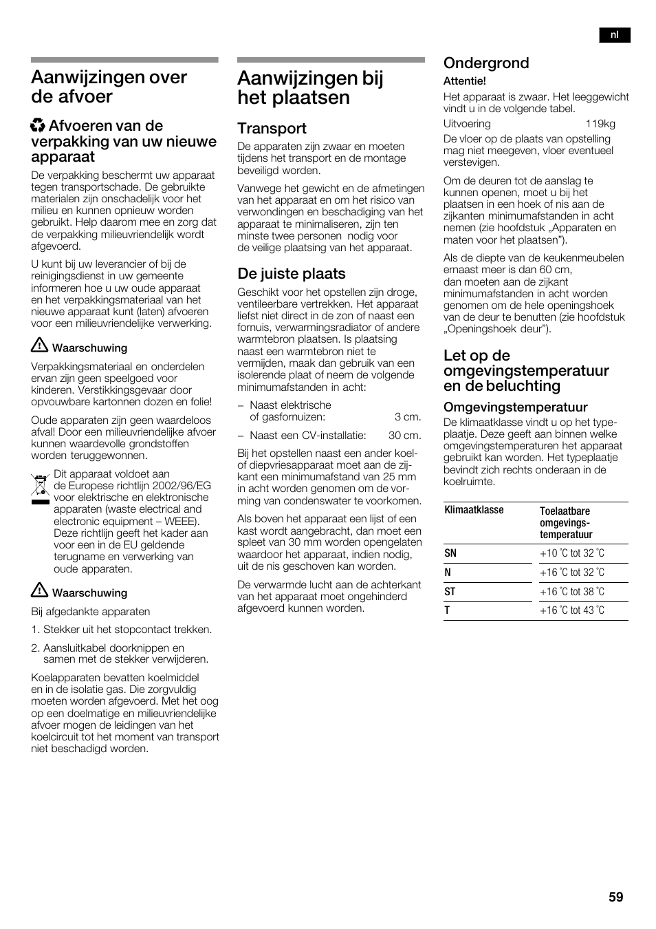 Aanwijzingen bij het plaatsen, Aanwijzingen over de afvoer, Xafvoeren van de verpakking van uw nieuwe apparaat | Transport, De juiste plaats, Ondergrond, Let op de omgevingstemperatuur en de beluchting | Siemens KA62NV40 User Manual | Page 59 / 71