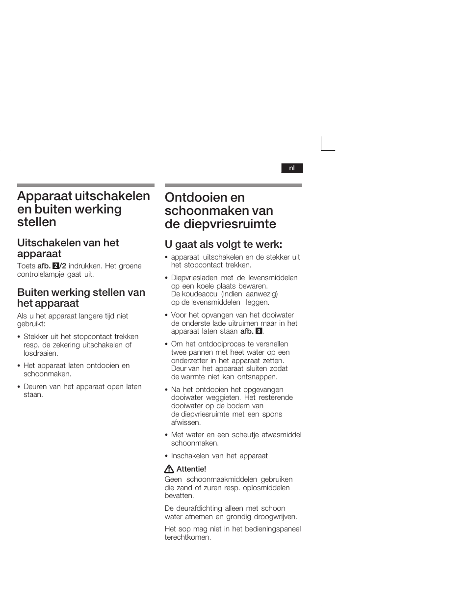 Apparaat uitschakelen en buiten werking stellen, Ontdooien en schoonmaken van de diepvriesruimte, Uitschakelen van het apparaat | Buiten werking stellen van het apparaat, U gaat als volgt te werk | Siemens GU15DA55 User Manual | Page 59 / 65