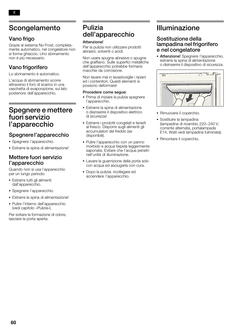 Scongelamento, Spegnere e mettere fuori servizio l'apparecchio, Illuminazione | Pulizia dell'apparecchio, Vano frigo, Vano frigorifero, Spegnere l'apparecchio, Mettere fuori servizio l'apparecchio | Siemens KA62NV40 User Manual | Page 60 / 94