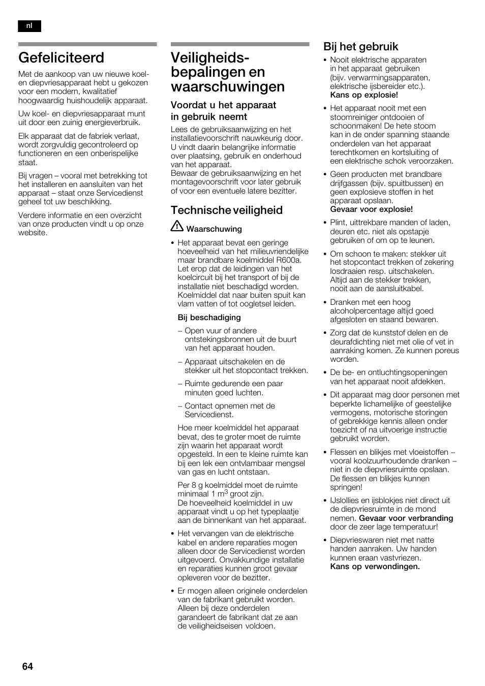 Gefeliciteerd, Veiligheidsć bepalingen en waarschuwingen, Technische veiligheid | Bij het gebruik | Siemens KA62NV40 User Manual | Page 64 / 94