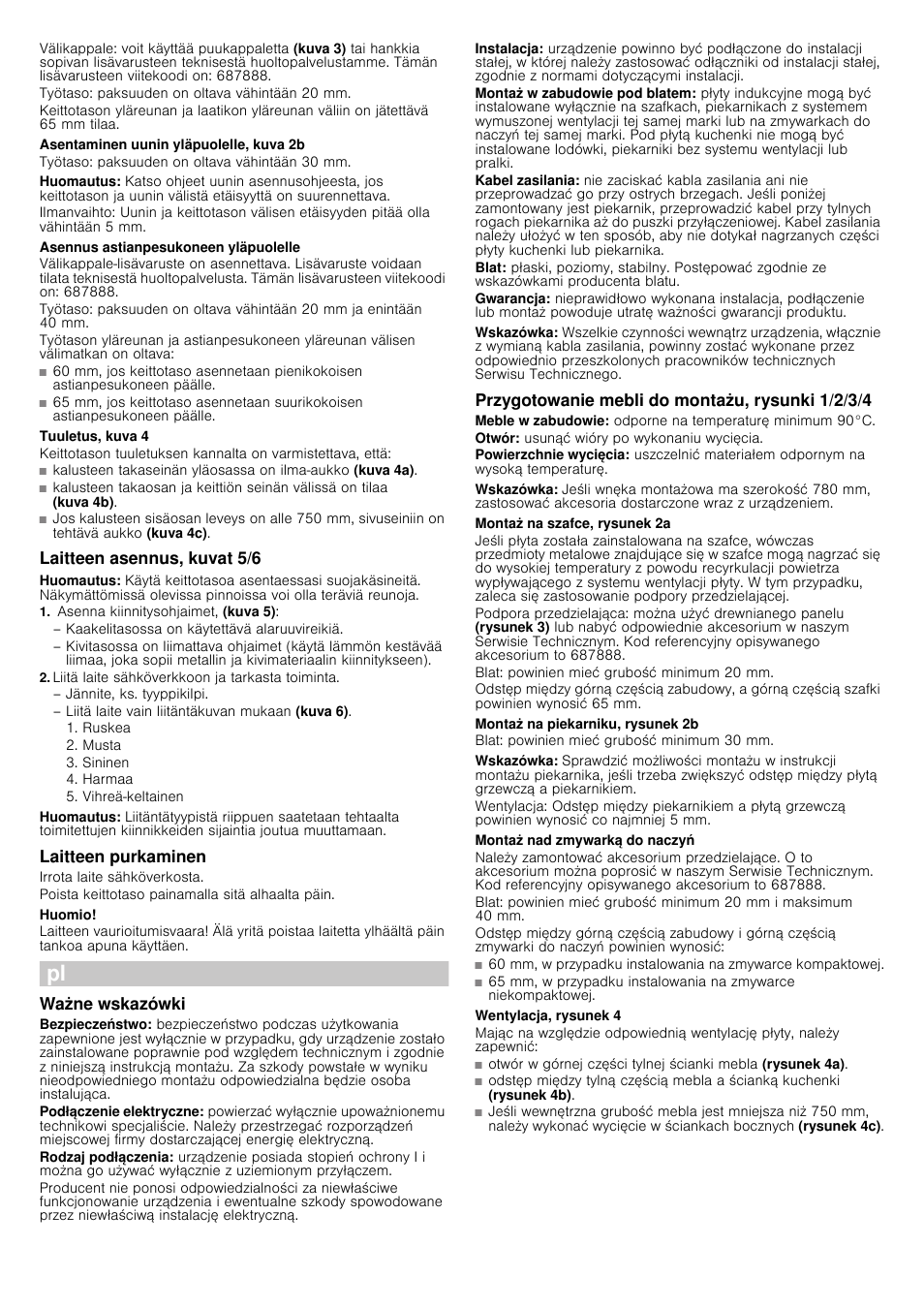 Asentaminen uunin yläpuolelle, kuva 2b, Huomautus, Asennus astianpesukoneen yläpuolelle | Tuuletus, kuva 4, Laitteen asennus, kuvat 5/6, Asenna kiinnitysohjaimet, (kuva 5), Liitä laite sähköverkkoon ja tarkasta toiminta, Laitteen purkaminen, Huomio, Ważne wskazówki | Siemens EH875FM27E User Manual | Page 12 / 14