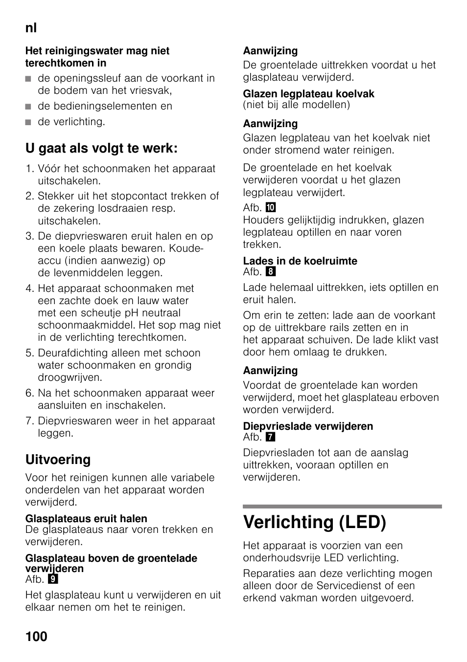 De bedieningselementen en, De verlichting, U gaat als volgt te werk | Uitvoering, Glasplateaus eruit halen, Glasplateau boven de groentelade verwijderen, Glazen legplateau koelvak, Lades in de koelruimte, Diepvrieslade verwijderen, Verlichting (led) | Siemens KG49NSW31 User Manual | Page 100 / 108