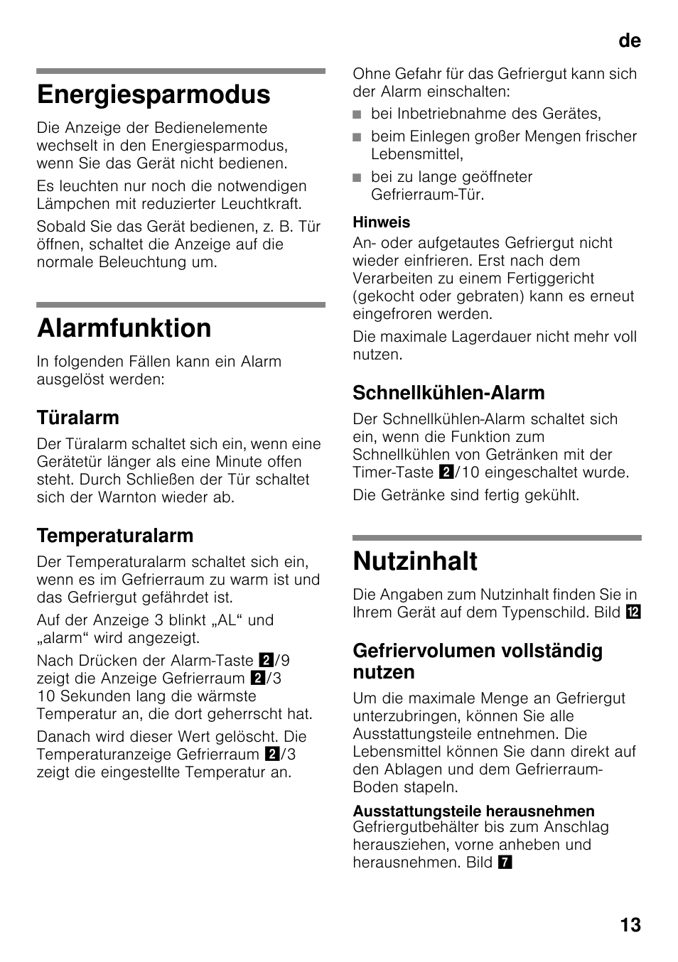 Energiesparmodus, Alarmfunktion, Türalarm | Temperaturalarm, Bei inbetriebnahme des gerätes, Beim einlegen großer mengen frischer lebensmittel, Bei zu lange geöffneter gefrierraum-tür, Schnellkühlen-alarm, Nutzinhalt, Gefriervolumen vollständig nutzen | Siemens KG49NSW31 User Manual | Page 13 / 108