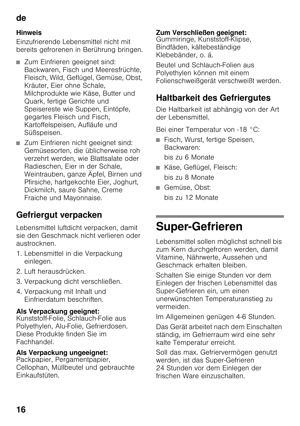 Gefriergut verpacken, Als verpackung geeignet, Als verpackung ungeeignet | Zum verschließen geeignet, Haltbarkeit des gefriergutes, Fisch, wurst, fertige speisen, backwaren, Bis zu 6 monate, Käse, geflügel, fleisch, Bis zu 8 monate, Gemüse, obst | Siemens KG49NSW31 User Manual | Page 16 / 108