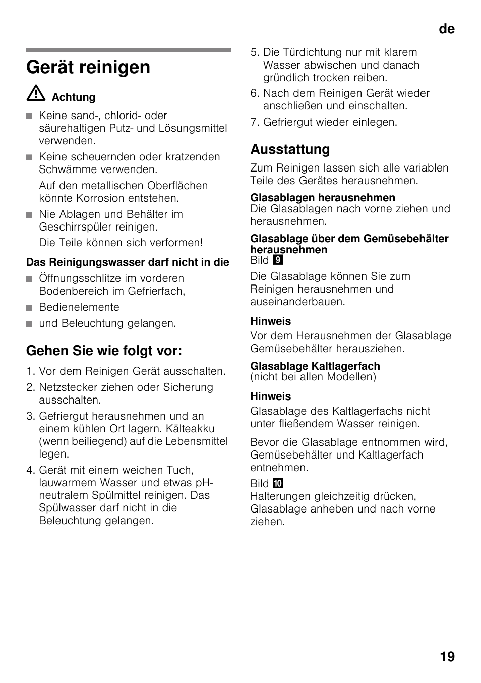 Gerät reinigen, M achtung, Die teile können sich verformen | Bedienelemente, Und beleuchtung gelangen, Gehen sie wie folgt vor, Ausstattung, Glasablagen herausnehmen, Glasablage über dem gemüsebehälter herausnehmen, Glasablage kaltlagerfach | Siemens KG49NSW31 User Manual | Page 19 / 108