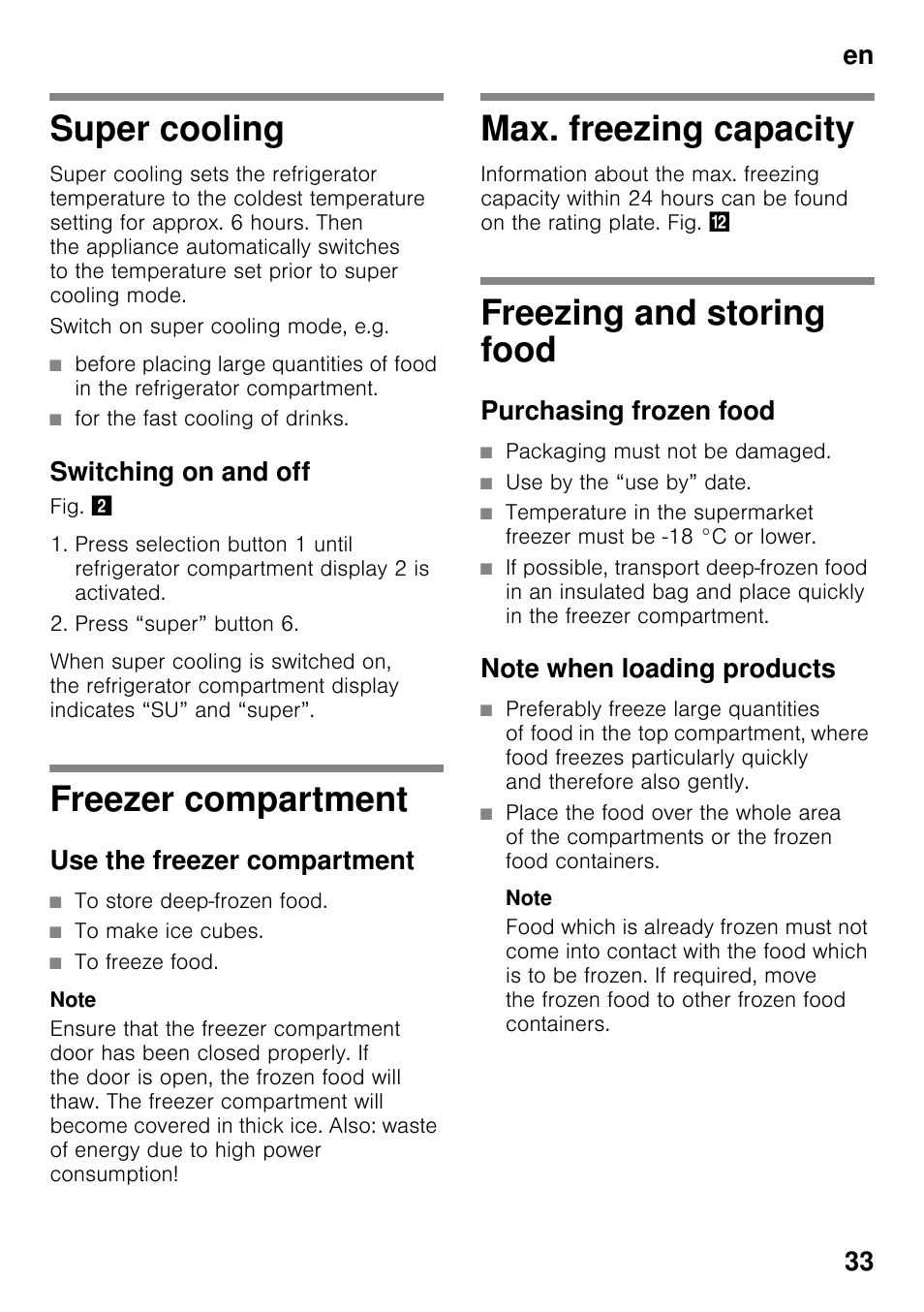 Super cooling, For the fast cooling of drinks, Switching on and off | Freezer compartment, Use the freezer compartment, To store deep-frozen food, To make ice cubes, To freeze food, Max. freezing capacity, Freezing and storing food | Siemens KG49NSW31 User Manual | Page 33 / 108