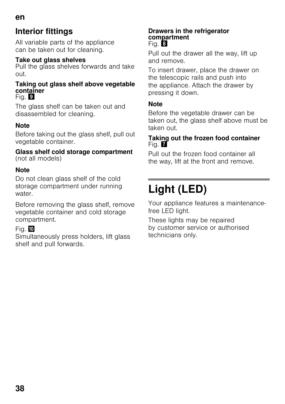 Interior fittings, Take out glass shelves, Taking out glass shelf above vegetable container | Glass shelf cold storage compartment, Drawers in the refrigerator compartment, Taking out the frozen food container, Light (led), En 38 interior fittings | Siemens KG49NSW31 User Manual | Page 38 / 108