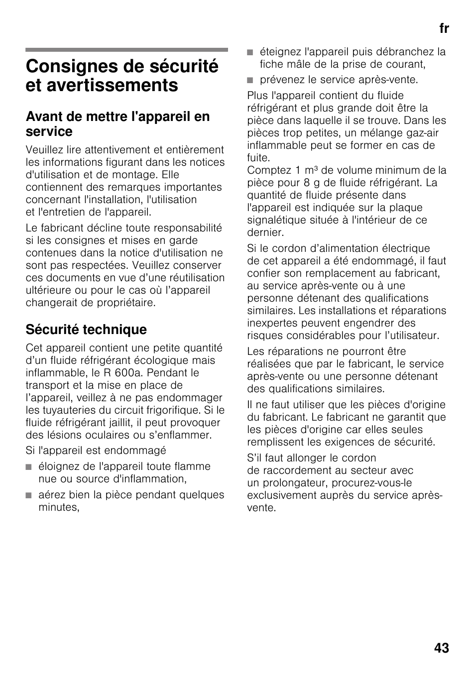 Consignes de sécurité et avertissements, Avant de mettre l'appareil en service, Sécurité technique | Si l'appareil est endommagé, Aérez bien la pièce pendant quelques minutes, Prévenez le service après-vente, Et avertissements, Fr 43 | Siemens KG49NSW31 User Manual | Page 43 / 108