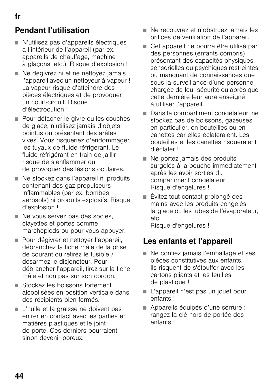 Pendant l’utilisation, Les enfants et l’appareil, L’appareil n’est pas un jouet pour enfants | Fr 44 pendant l’utilisation | Siemens KG49NSW31 User Manual | Page 44 / 108