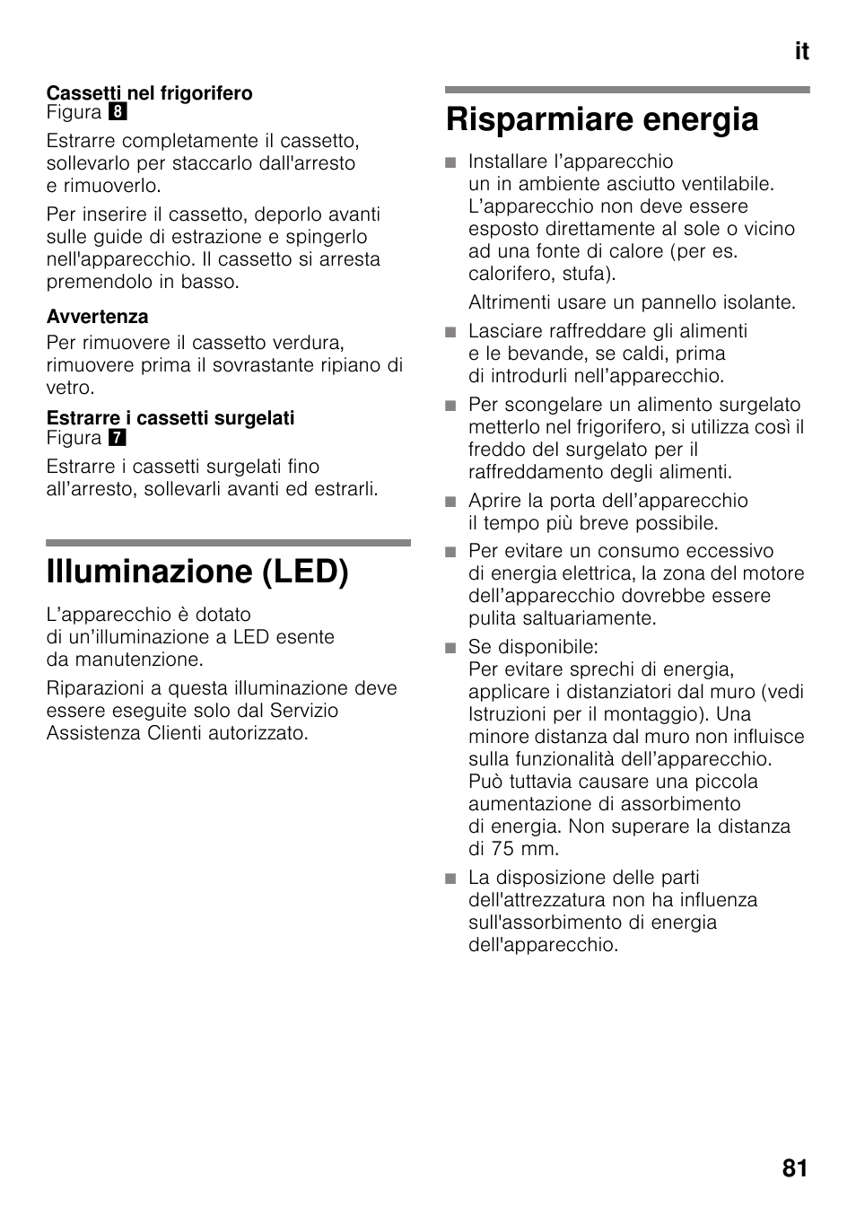 Cassetti nel frigorifero, Estrarre i cassetti surgelati, Illuminazione (led) | Risparmiare energia, Altrimenti usare un pannello isolante, Illuminazione (led) risparmiare energia, It 81 | Siemens KG49NSW31 User Manual | Page 81 / 108