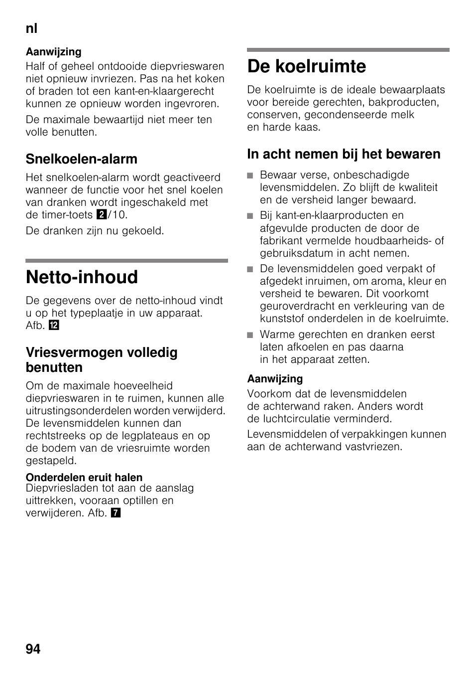 Snelkoelen-alarm, Netto-inhoud, Vriesvermogen volledig benutten | Onderdelen eruit halen, De koelruimte, In acht nemen bij het bewaren, Netto-inhoud de koelruimte, Nl 94 | Siemens KG49NSW31 User Manual | Page 94 / 108