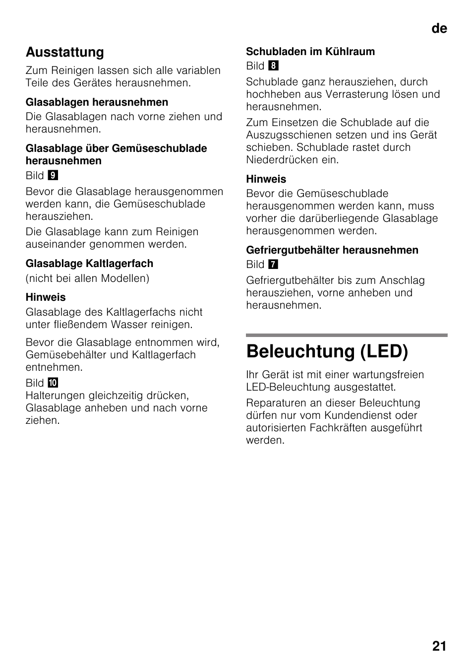 Ausstattung, Glasablagen herausnehmen, Glasablage über gemüseschublade herausnehmen | Glasablage kaltlagerfach, Schubladen im kühlraum, Gefriergutbehälter herausnehmen, Beleuchtung (led), De 21 ausstattung | Siemens KG49NSW31 User Manual | Page 21 / 115