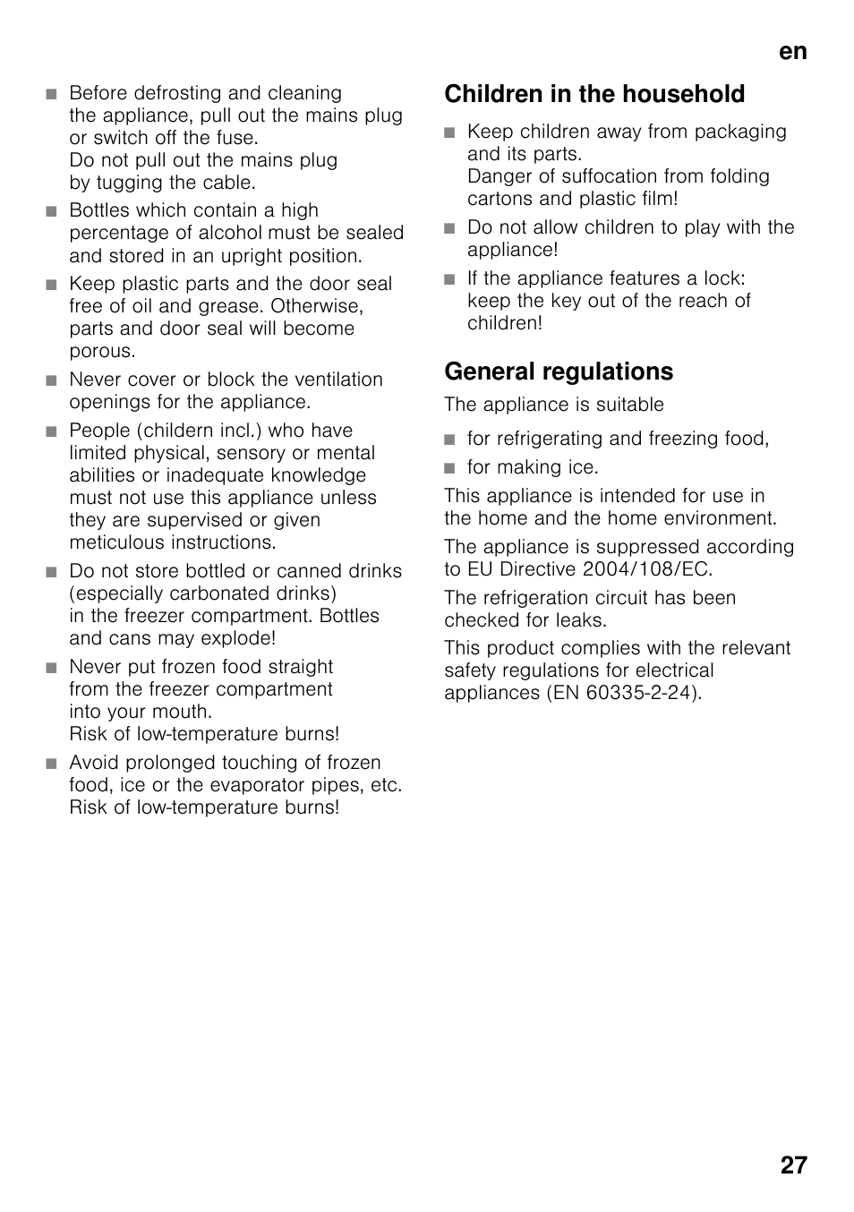 Children in the household, Do not allow children to play with the appliance, General regulations | For refrigerating and freezing food, For making ice, En 27 | Siemens KG49NSW31 User Manual | Page 27 / 115