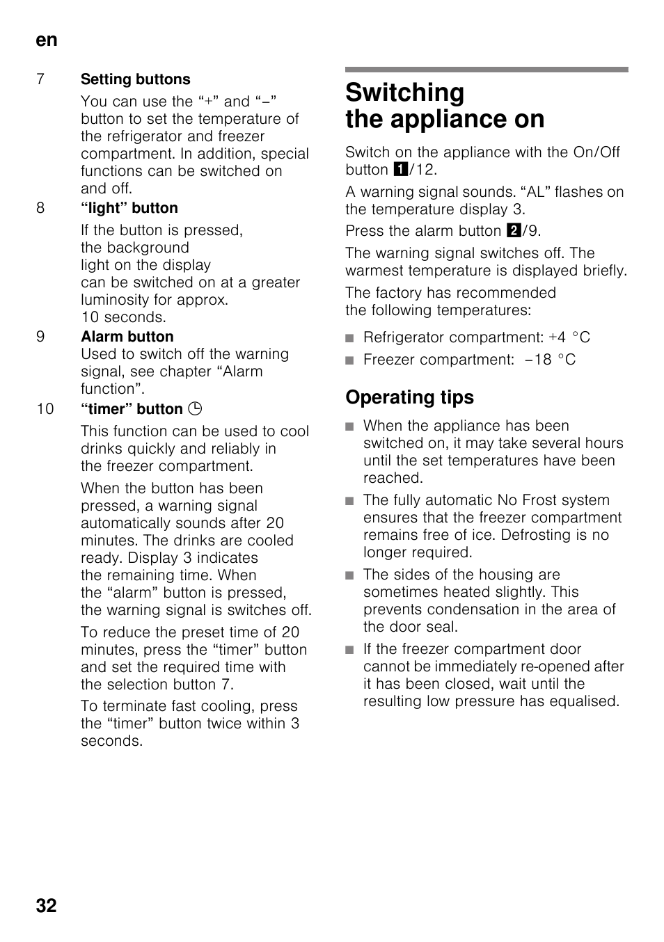 Switching the appliance on, Refrigerator compartment: +4 °c, Freezer compartment: –18 °c | Operating tips, En 32 | Siemens KG49NSW31 User Manual | Page 32 / 115