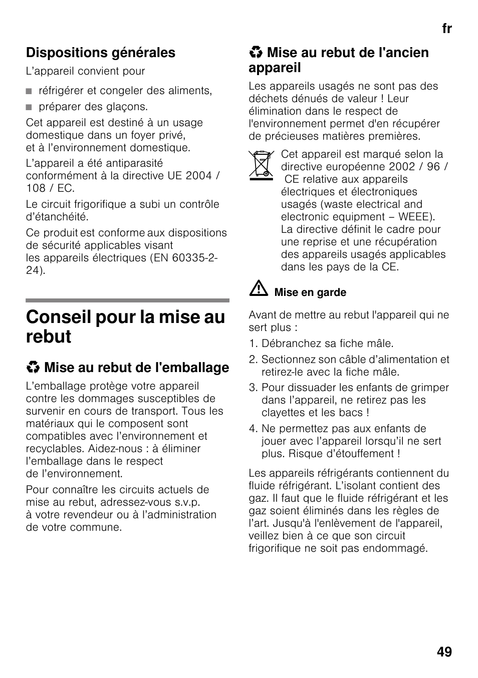 Dispositions générales, Réfrigérer et congeler des aliments, Préparer des glaçons | Conseil pour la mise au rebut, Mise au rebut de l'emballage, Mise au rebut de l'ancien appareil, Fr 49 dispositions générales | Siemens KG49NSW31 User Manual | Page 49 / 115