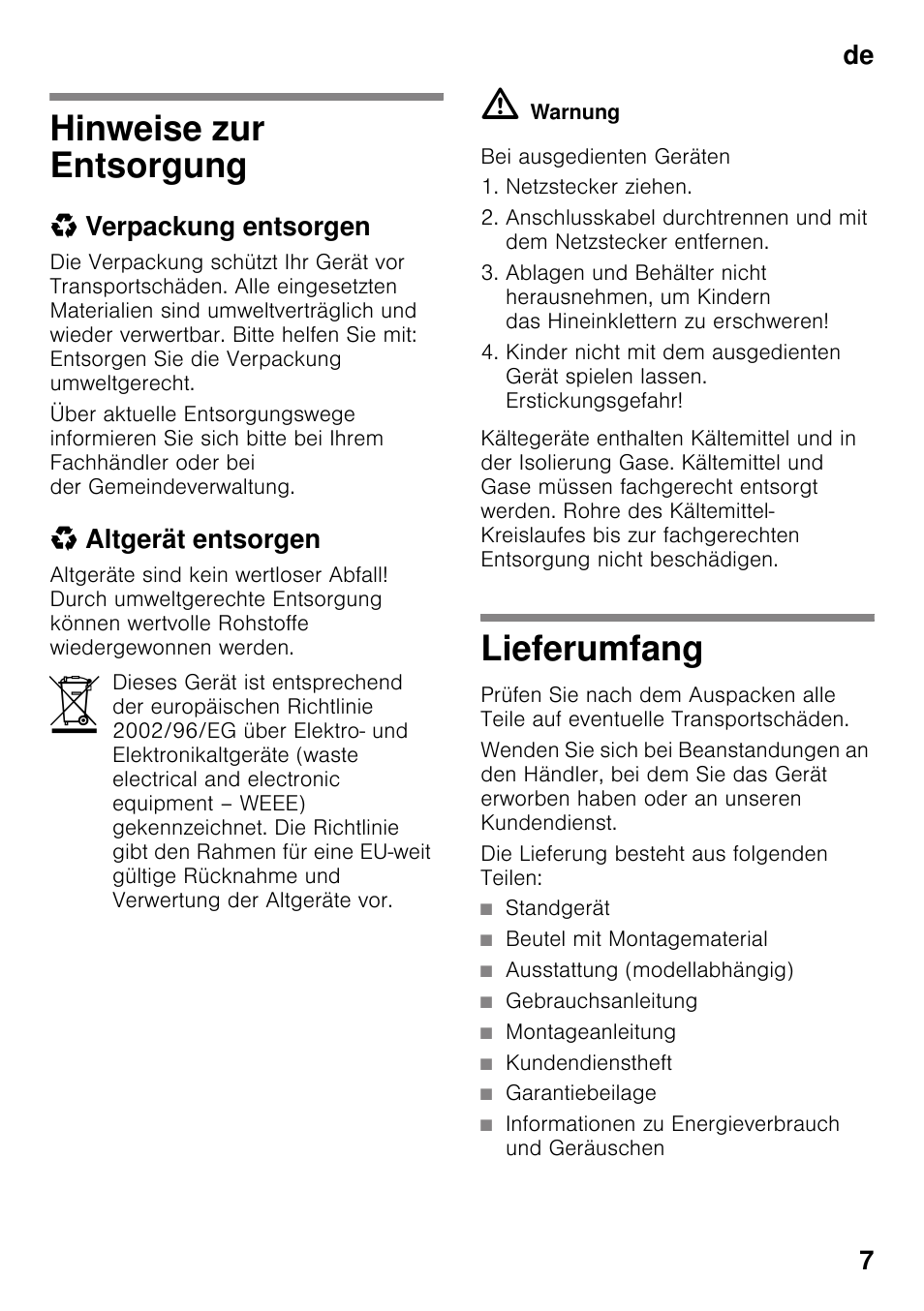 Hinweise zur entsorgung, Verpackung entsorgen, Altgerät entsorgen | Lieferumfang, Die lieferung besteht aus folgenden teilen, Standgerät, Beutel mit montagematerial, Ausstattung (modellabhängig), Gebrauchsanleitung, Montageanleitung | Siemens KG49NSW31 User Manual | Page 7 / 115