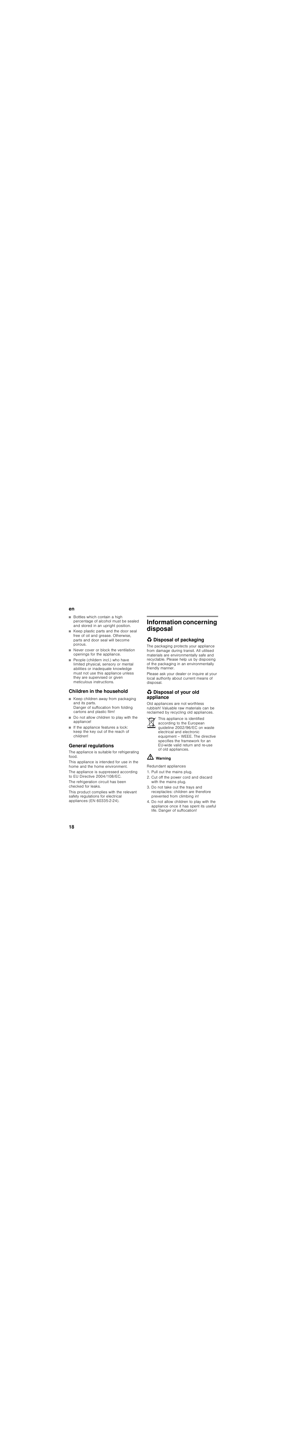 Children in the household, Do not allow children to play with the appliance, General regulations | Information concerning disposal, Disposal of packaging, Disposal of your old appliance | Siemens GS33NVW30 User Manual | Page 18 / 71