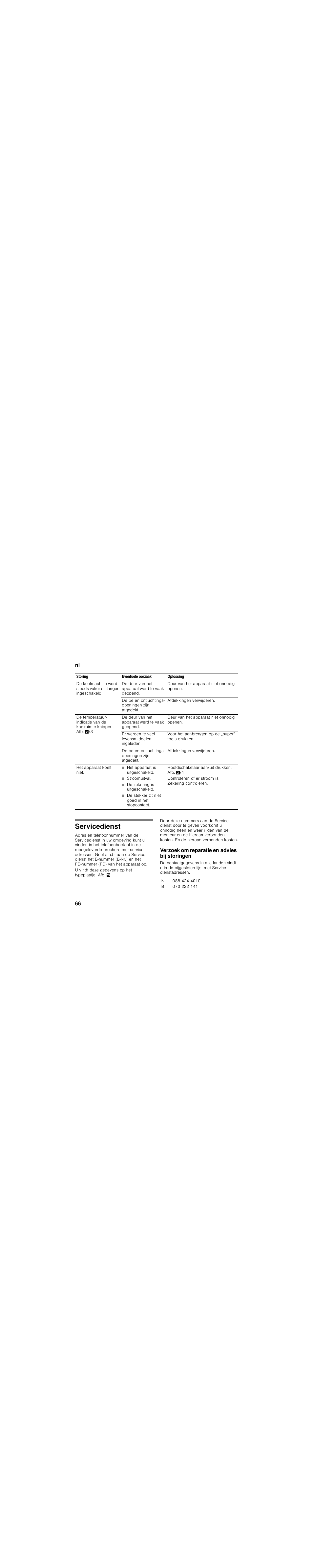 Het apparaat is uitgeschakeld, Stroomuitval, De zekering is uitgeschakeld | De stekker zit niet goed in het stopcontact, Servicedienst, Verzoek om reparatie en advies bij storingen | Siemens GS33NVW30 User Manual | Page 66 / 71