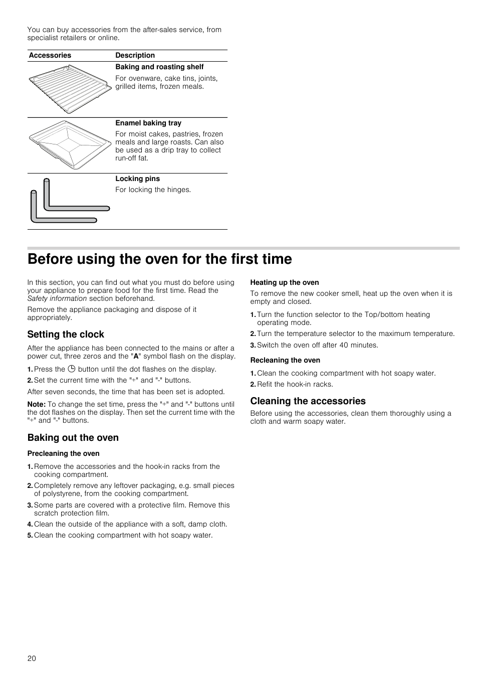 Before using the oven for the first time, Setting the clock, Set the current time with the "+" and "-" buttons | Note, Baking out the oven, Precleaning the oven, Clean the cooking compartment with hot soapy water, Heating up the oven, Switch the oven off after 40 minutes, Recleaning the oven | Siemens HV541ANS0 User Manual | Page 20 / 72