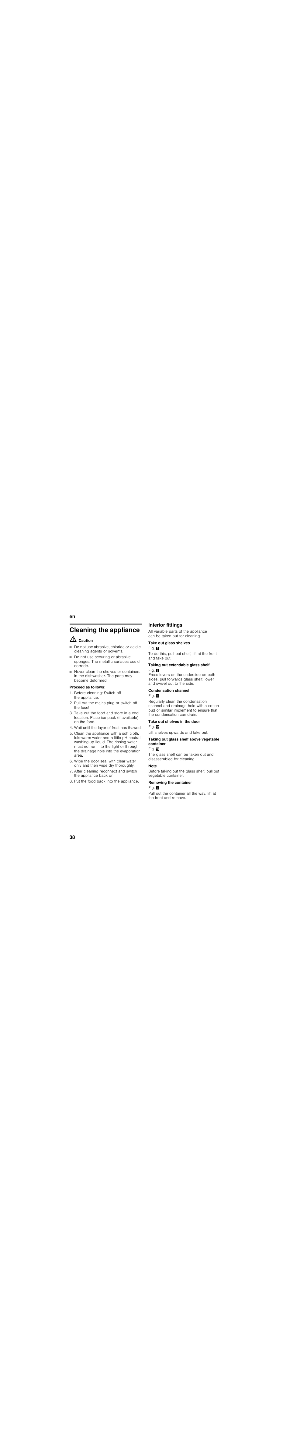 Cleaning the appliance, M caution, Interior fittings | Take out glass shelves, Taking out extendable glass shelf, Condensation channel, Take out shelves in the door, Taking out glass shelf above vegetable container, Removing the container | Siemens KI86NAD30 User Manual | Page 38 / 109