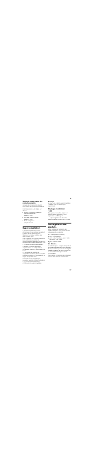 Durée de conservation des produits surgelés, Jusqu’à 6 mois, Fromage, volaille, viande | Jusqu’à 8 mois, Fruits et légumes, Jusqu’à 12 mois, Supercongélation, Allumage et extinction, Décongélation des produits, À la température ambiante | Siemens GS36NBI30 User Manual | Page 47 / 94